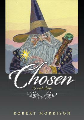 Chosen: 15 and above by Robert Morrison