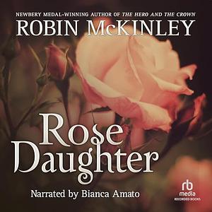 Rose Daughter by Robin McKinley