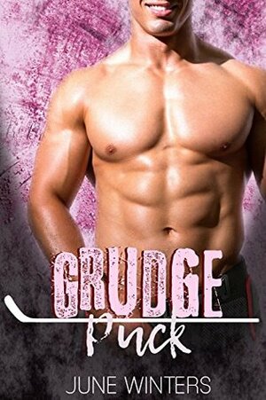 Grudge Puck: A Hockey Romance (Colorado Blizzard, #2) by June Winters