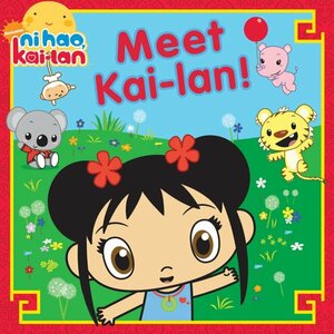 Meet Kai-lan! by Mickie Matheis