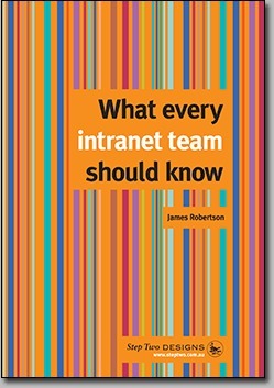 What Every Intranet Team Should Know by James Robertson