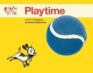 Playtime: A Mutts Treasury by Patrick McDonnell