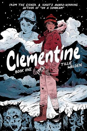 Clementine: Book One by Tillie Walden, Tillie Walden