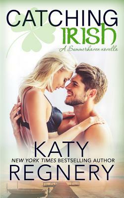 Catching Irish by Katy Regnery