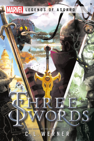 Three Swords: A Marvel Legends of Asgard Novel by C.L. Werner