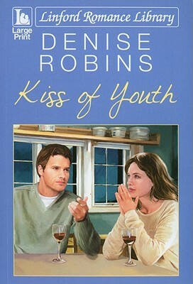 Kiss of Youth by Denise Robins