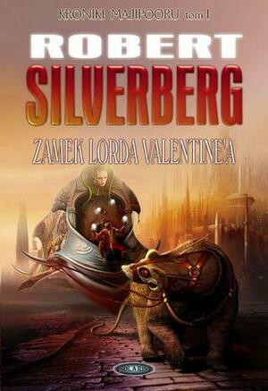 Zamek Lorda Valentine'a by Robert Silverberg