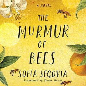 The Murmur of Bees by Sofía Segovia