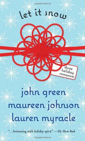 Let It Snow by Maureen Johnson, John Green, Lauren Myracle