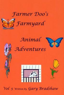 Farmer Doo's Farmyard Animal Adventures by Gary Bradshaw