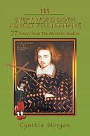 Christopher Marlowe: Every Word Doth Almost Tell My Name: 27 Essays from the Marlowe Studies by Cynthia Morgan