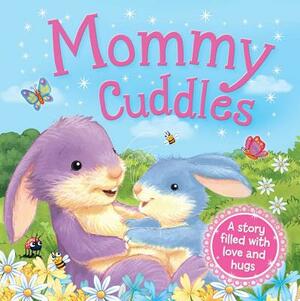 Mommy Cuddles by Igloobooks