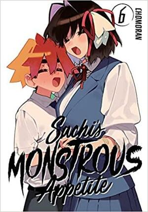 Sachi's Monstrous Appetite 6 by Chomoran