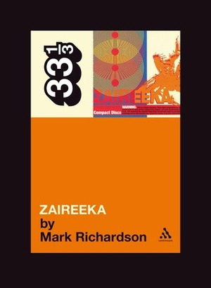 Zaireeka by Mark Richardson