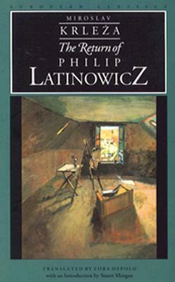 The Return of Philip Latinowicz by Miroslav Krleža