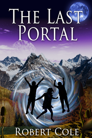 The Last Portal by Robert Cole