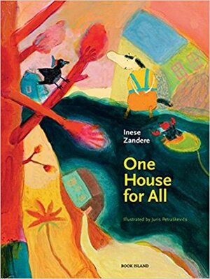 One House For All by Juris Petraškevičs, Inese Zandere, Lawrence Schimel