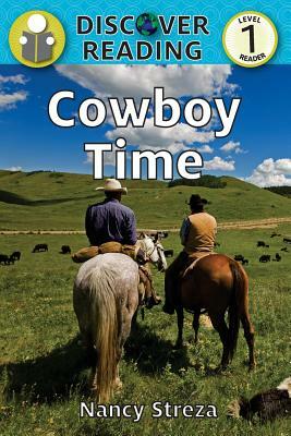 Cowboy Time: Level 1 Reader by Nancy Streza