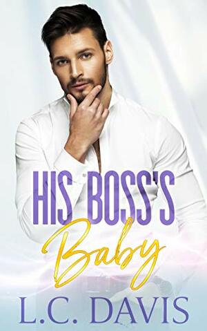 His Boss's Baby by L.C. Davis