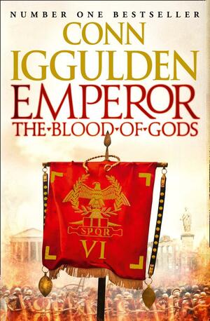 The Blood of Gods by Conn Iggulden
