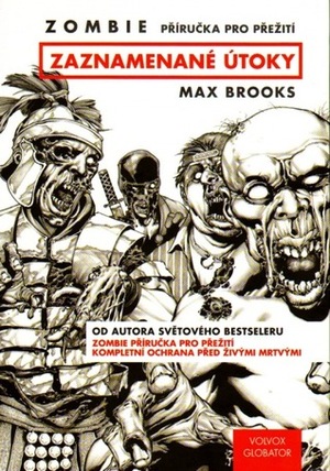 Zombie - příručka pro přežití: Zaznamenané útoky by Max Brooks, Markéta Hofmeisterová