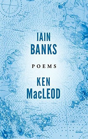 Poems by Iain Banks, Ken MacLeod