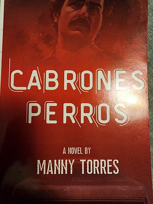 Cabrones Perros by Paige Johnson
