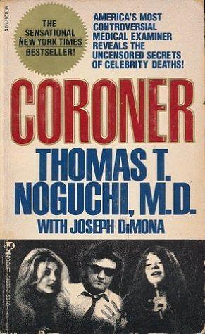 Coroner by Joseph DiMona, Thomas T. Noguchi