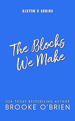 The Blocks We Make by Brooke O'Brien