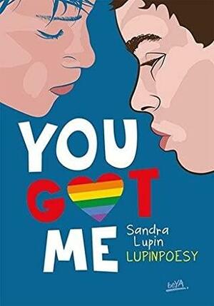 You Got Me by Sandra Lupin