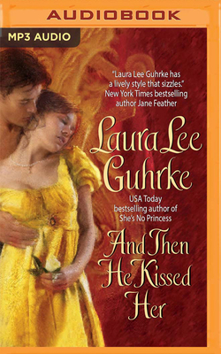 And Then He Kissed Her by Laura Lee Guhrke