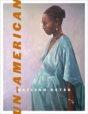 Un-American by Hafizah Geter