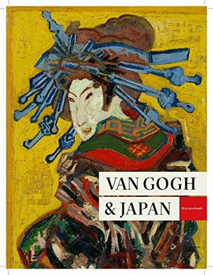 Van Gogh & Japan by Tsukasa Kodera, Nienke Bakker, Cornelia Homburg, Louis van Tilborgh, Claire Guitton