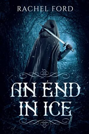 An End in Ice by Rachel Ford