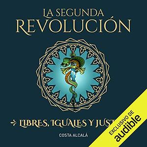 Libres, iguales, justos by Geòrgia Costa, Costa Alcalá, Fernando Alcala Suarez