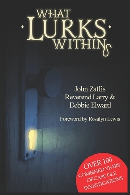 What Lurks Within by John Zaffis