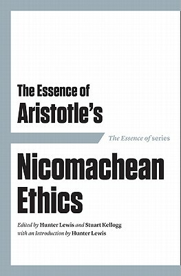 The Essence of Aristotle's Nicomachean Ethics by 