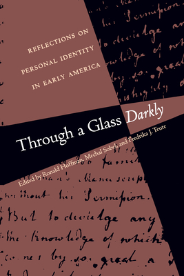 Through a Glass Darkly: Reflections on Personal Identity in Early America by 