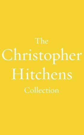 4-Book Collection: God is Not Great; Hitch-22; Arguably; Mortality by Christopher Hitchens
