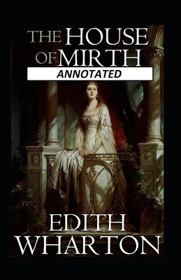 The House of Mirth Illustrated by Edith Wharton