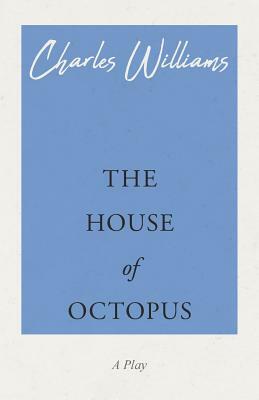 The House of Octopus by Charles Williams