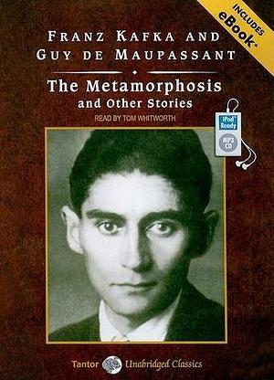 The Metamorphosis and Other Stories, with eBook by Tom Whitworth, Guy de Maupassant, Guy de Maupassant