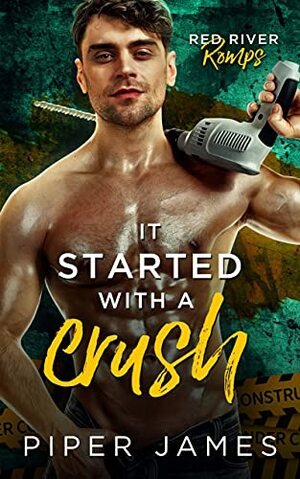 It Started with a Crush by Piper James