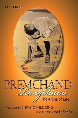 Rangbhumi: The Arena of Life by Munshi Premchand, Christopher King