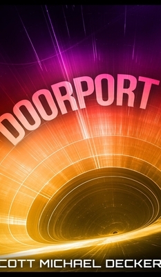 Doorport by Scott Michael Decker