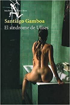 A síndrome de Ulisses by Santiago Gamboa