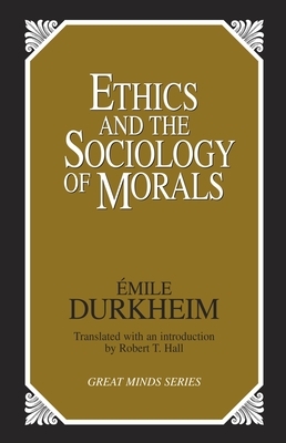Ethics and the Sociology of Morals by Émile Durkheim