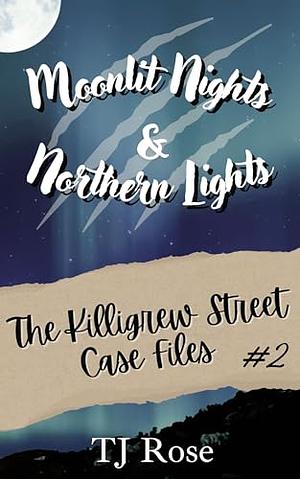 Moonlit Nights & Northern Lights by TJ Rose