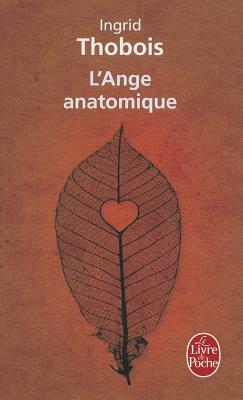 L Ange Anatomique by I. Thobois