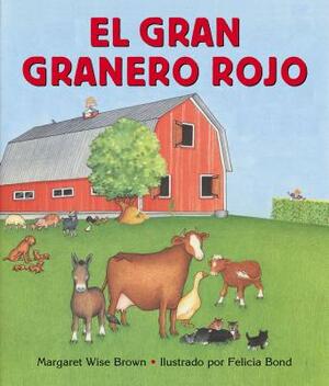 El Gran Granero Rojo: Big Red Barn Board Book (Spanish Edition) by Margaret Wise Brown